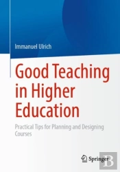 Good Teaching In Higher Education