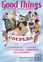 Good Things Emotional Healing Journal For Couples
