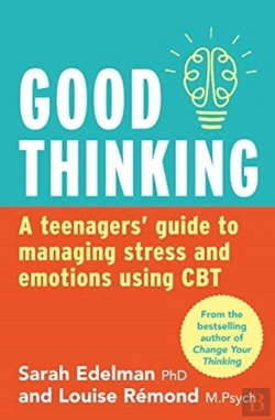 Bertrand.pt - Good Thinking: A Teenager'S Guide To Managing Stress And Emotion Using Cbt