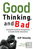 Good Thinking, And Bad