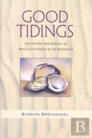 Good Tidings - The History And Ecology Of Shellfish Farming In The Northeast