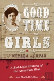 Good Time Girls Of Nevada And Utah