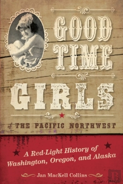 Bertrand.pt - Good Time Girls Of The Pacific Northwest