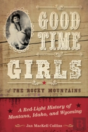 Good Time Girls Of The Rocky Mountains