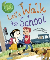Good To Be Green: Let'S Walk To School