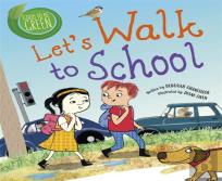 Good To Be Green: Let'S Walk To School