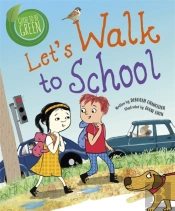 Good To Be Green: Let'S Walk To School