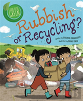Good To Be Green: Rubbish Or Recycling?