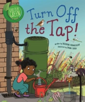 Good To Be Green: Turn Off The Tap