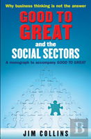 Good To Great And The Social Sectors