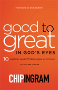 Good To Great In God`S Eyes Â€“ 10 Practices Great Christians Have In Common