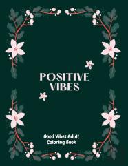 Good Vibes Adults Coloring Book