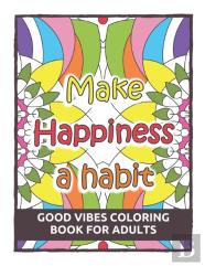 Good Vibes Coloring Book For Adult