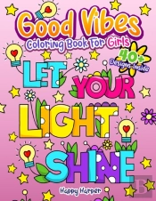 Good Vibes Coloring Book For Girls