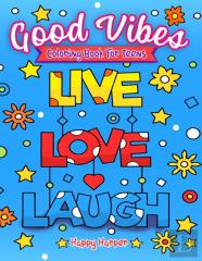 Good Vibes Coloring Book For Teens