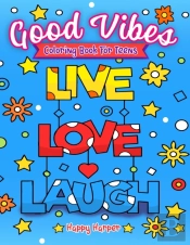 Good Vibes Coloring Book For Teens