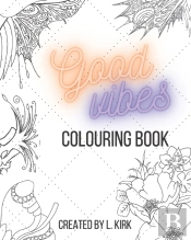Good Vibes Colouring Book