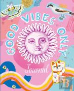 Good Vibes Only Journal