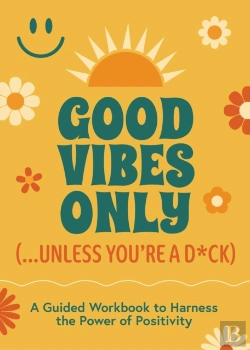 Bertrand.pt - Good Vibes Only (...Unless You'Re A D*Ck)