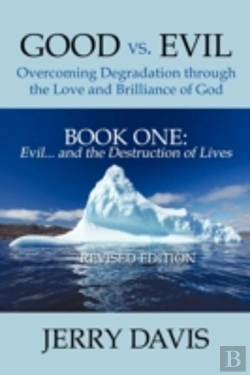 Bertrand.pt - Good Vs. Evil ... Overcoming Degradation Through The Love And Brilliance Of God Book One