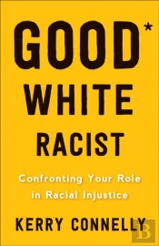 Good White Racist?