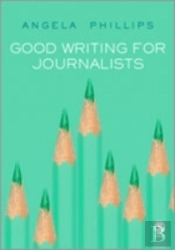 Good Writing For Journalists