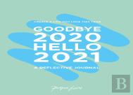 Goodbye 2020, Hello 2021