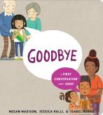 Goodbye: A First Conversation About Grief