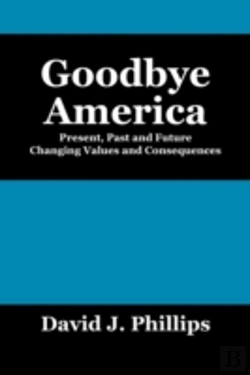 Bertrand.pt - Goodbye America:  Present, Past And Futu