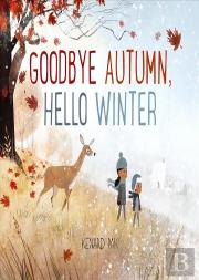 Goodbye Autumn Hello Winter