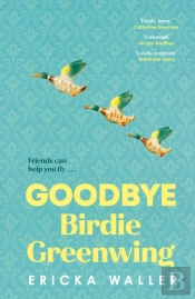 Goodbye Birdie Greenwing
