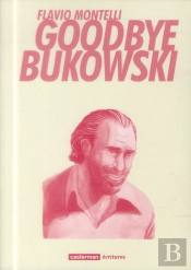 Goodbye Bukowski