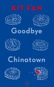 Goodbye Chinatown