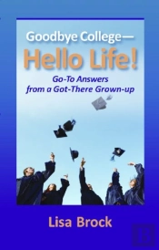 Goodbye College, Hello Life