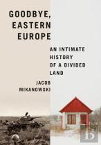 Goodbye, Eastern Europe