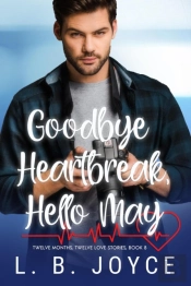 Goodbye Heartbreak, Hello May