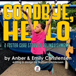 Bertrand.pt - Goodbye, Hello - A Foster Care Story Of Relinquishment