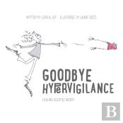 Goodbye Hypervigilance