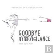 Goodbye Hypervigilance