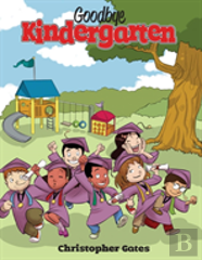 Goodbye Kindergarten