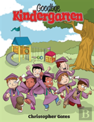 Goodbye Kindergarten