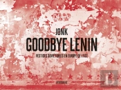 Goodbye Lénin ; Vestiges Soviétiques En Europe De L'Est