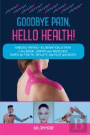 Goodbye Pain, Hello Health!