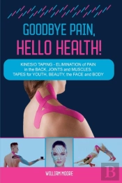 Goodbye Pain, Hello Health!