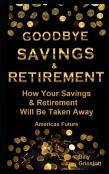 Goodbye Savings & Retirement  In America