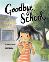 Goodbye, School