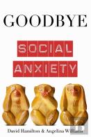 Goodbye Social Anxiety