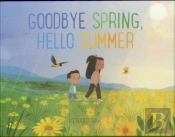 Goodbye Spring, Hello Summer