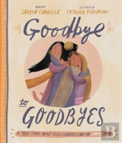 Goodbye To Goodbyes Storybook