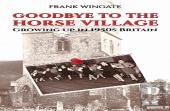 Goodbye To The Horse Village